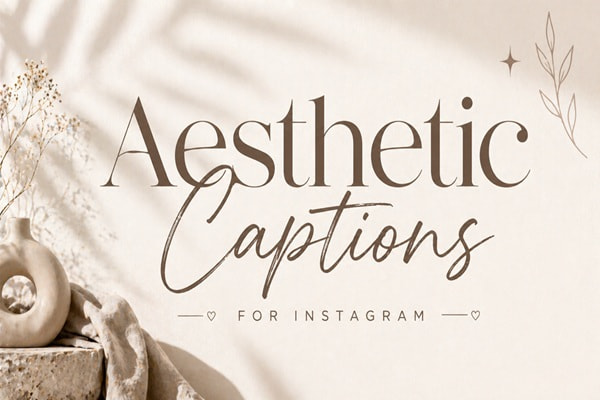 Aesthetic Captions for Instagram