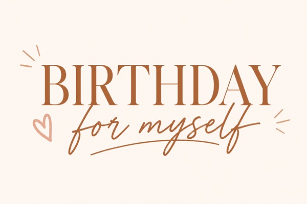 short birthday captions for yourself