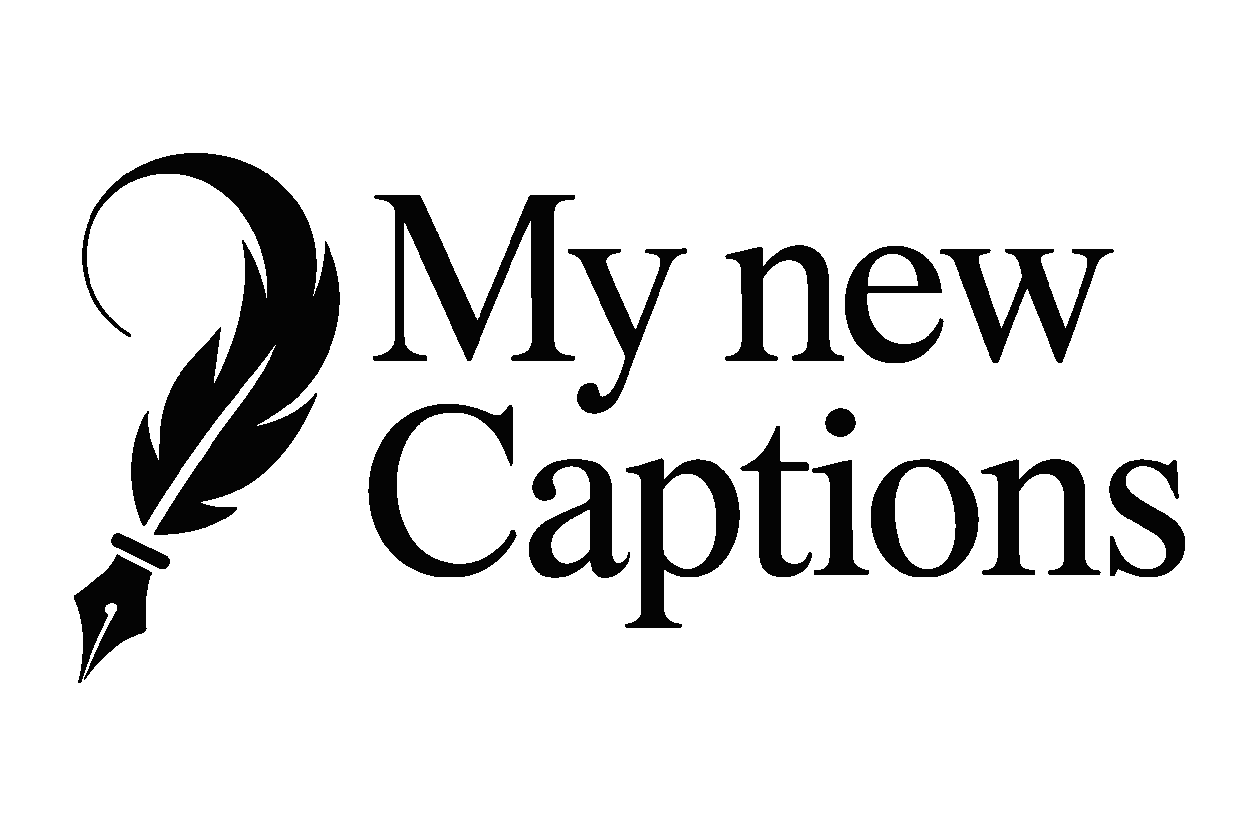 My new Captions